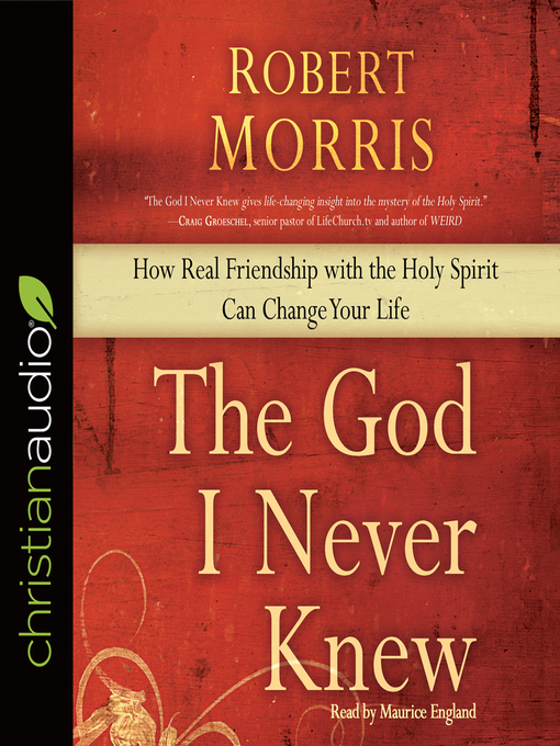 Title details for God I Never Knew by Robert Morris - Available